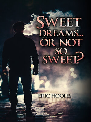 cover image of Sweet Dreams... Or Not So Sweet?